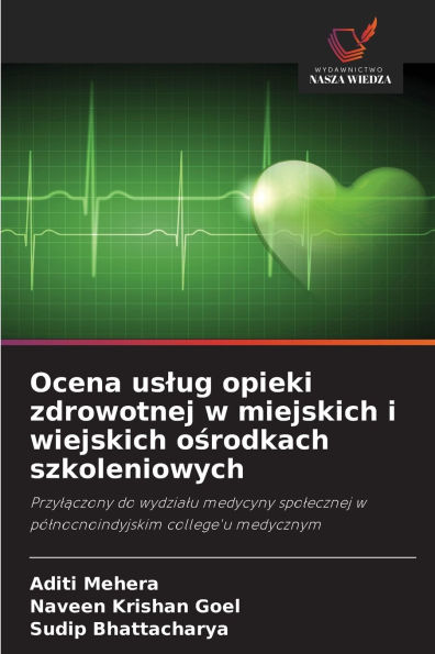 Ocena uslug opieki zdrowotnej w miejskich i wiejskich ośrodkach szkoleniowych