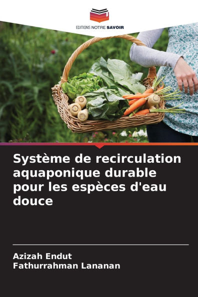 SystÃ¯Â¿Â½me de recirculation aquaponique durable pour les espÃ¯Â¿Â½ces d'eau douce