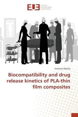 Biocompatibility and drug release kinetics of PLA-thin film composites