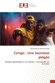 Title: Congo: Une Jeunesse piï¿½gï¿½e, Author: Dominique de Marseille Asie
