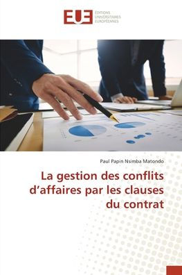 La gestion des conflits d'affaires par les clauses du contrat