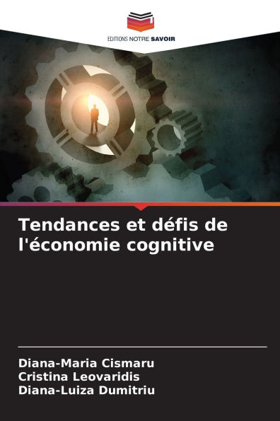 Tendances et dÃ¯Â¿Â½fis de l'Ã¯Â¿Â½conomie cognitive