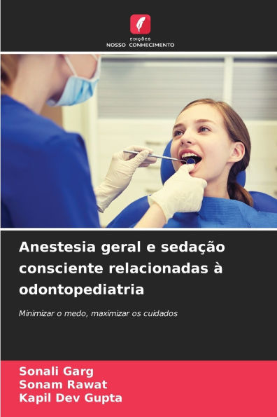 Anestesia geral e sedaÃ¯Â¿Â½Ã¯Â¿Â½o consciente relacionadas Ã¯Â¿Â½ odontopediatria