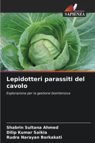 Title: Lepidotteri parassiti del cavolo, Author: Shabrin Sultana Ahmed