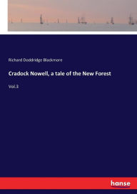 Title: Cradock Nowell, a tale of the New Forest: Vol.3, Author: R. D. Blackmore