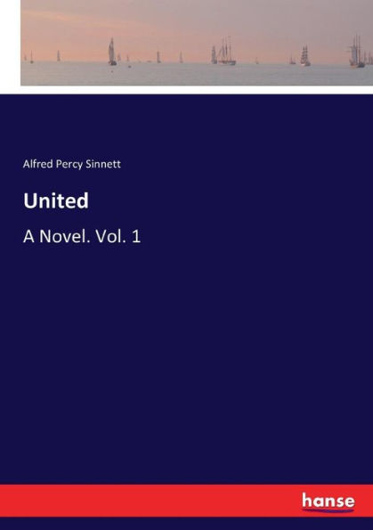 United: A Novel. Vol. 1