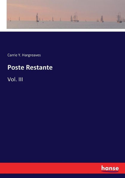 Poste Restante: Vol. III