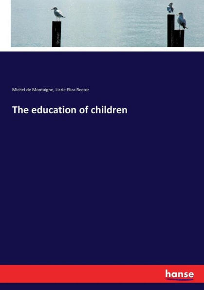 The education of children