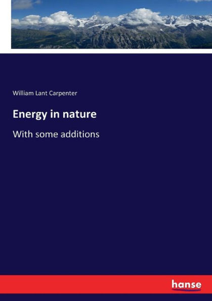 Energy in nature: With some additions