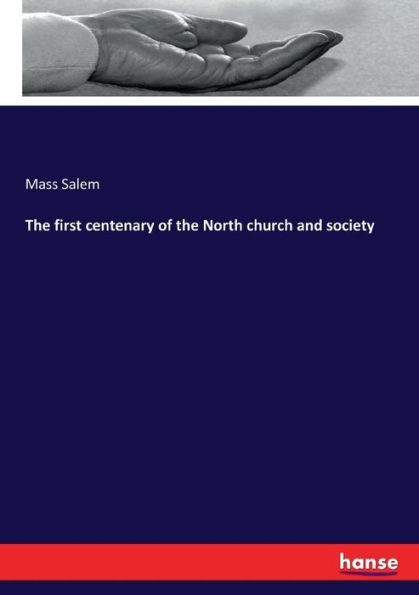 The first centenary of the North church and society