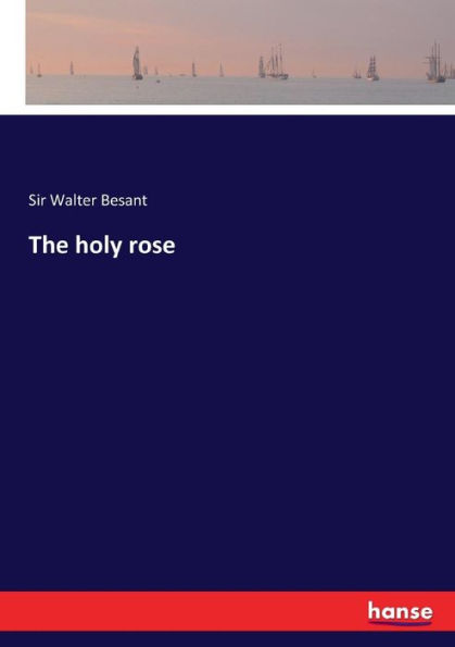 The holy rose