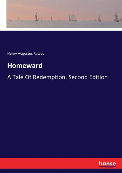 Homeward: A Tale Of Redemption. Second Edition
