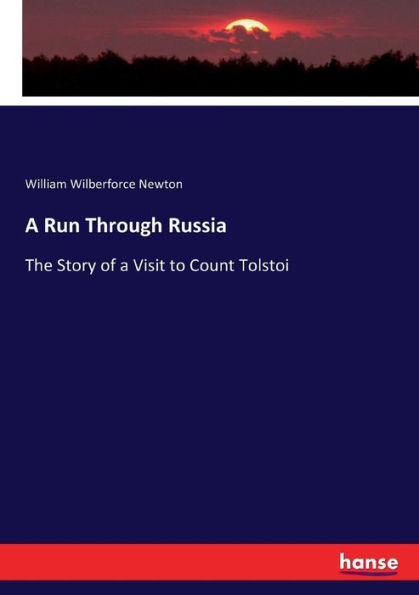 A Run Through Russia: The Story of a Visit to Count Tolstoi