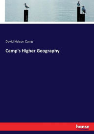 Title: Camp's Higher Geography, Author: David Nelson Camp