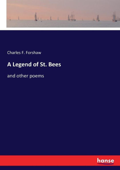 A Legend of St. Bees: and other poems