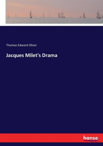 Jacques Milet's Drama
