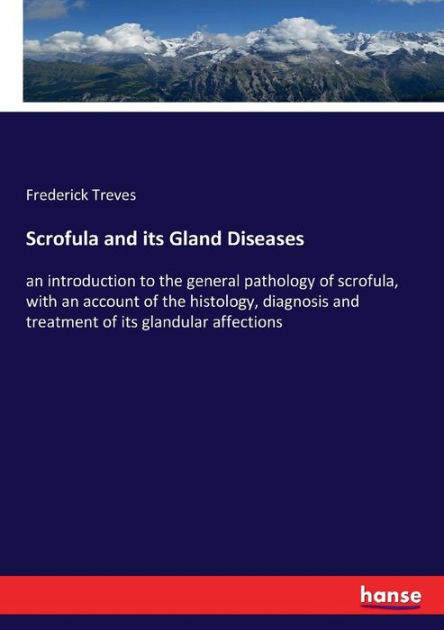 Scrofula and its Gland Diseases: an introduction to the general ...