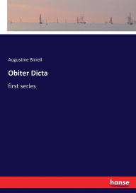 Title: Obiter Dicta: first series, Author: Augustine Birrell