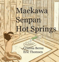 Title: Maekawa Senpan Hot Springs, Author: Cristina Berna