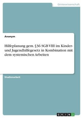 Hilfeplanung gem. §36 SGB VIII im Kinder- und Jugendhilfegesetz in ...