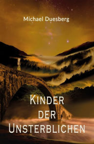 Title: KINDER DER UNSTERBLICHEN, Author: Michael Duesberg