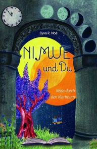 Title: NIMUE und DU: Reise durch den Klartraum, Author: Eyva R. Noé