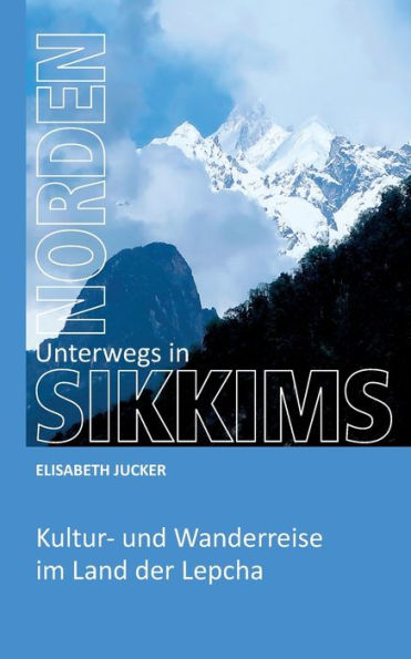 Unterwegs Sikkims Norden: Kultur- und Wanderreise im Land der Lepcha