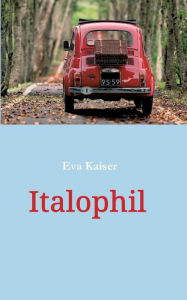 Title: Italophil, Author: Eva Kaiser