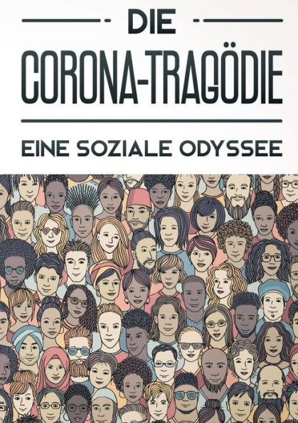 Die Corona-Tragï¿½die: Eine soziale Odyssee