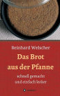 Das Brot aus der Pfanne: schnell gemacht und einfach lecker