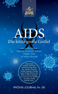 Title: AIDS: Die letzte große Geißel, Author: Autorenkollektiv Phönix-Journale