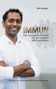 Title: IMMUN: Die Ayurveda-Formel für ein starkes Immunsystem, Author: Kerstin Rosenberg