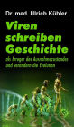 Viren schreiben Geschichte: als Erreger des Ausnahmezustandes und verändern die Evolution