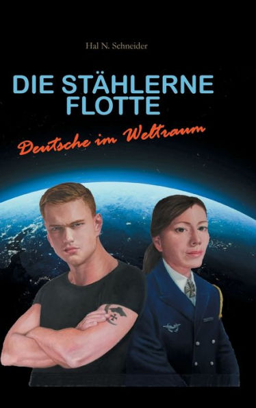 Die Stählerne Flotte: Deutsche im Weltraum