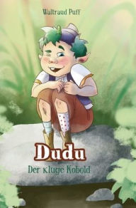 Title: Dudu - der kluge Kobold, Author: Waltraud Puff