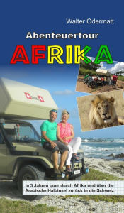 Title: Abenteuertour Afrika, Author: Walter Odermatt