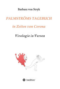 Title: Palmströms Tagebuch in Zeiten von Corona: Virologie in Versen, Author: Barbara von Stryk