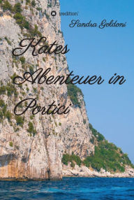 Title: Kates Abenteuer in Portici, Author: Sandra Goldoni