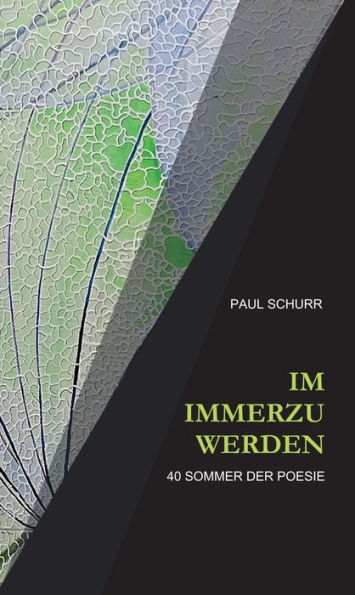 IM IMMERZU WERDEN: 40 Sommer der Poesie