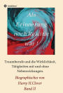 Als Erinnerung noch Realität war: Traumberufe und die Wirklichkeit, Tätigkeiten mit und ohne Nebenwirkungen