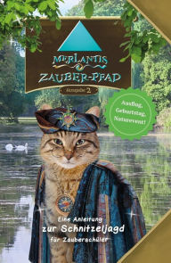 Title: Merlantis-Zauberpfad: Eine Anleitung zur Schnitzeljagd für Zauberschüler, Author: Jana-Cécile Filmer