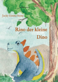 Title: Rino der kleine Dino, Author: Jacky Emma Stone