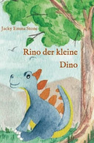 Title: Rino der kleine Dino, Author: Jacky Emma Stone