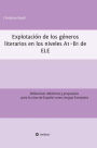 Explotaci?n de g?neros literarios en los niveles A1-B1 de ELE: Reflexiones did?cticas y propuestas para la clase de Espa?ol como Lengua Extranjera