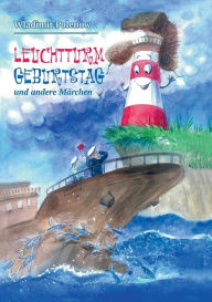 Title: Leuchtturm Geburtstag und andere Märchen, Author: Wladimir Polenow