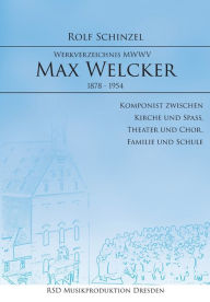 Title: Max Welcker: Werkverzeichnis, Author: Rolf Schinzel