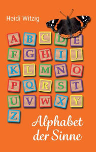 Title: Alphabet der Sinne, Author: Heidi Witzig