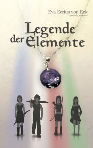 Title: Legende der Elemente, Author: Eva Eccius