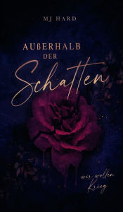 Title: Außerhalb der Schatten: Wir wollen Krieg, Author: Mandy Jolien Hard