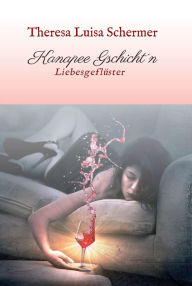 Title: Kanapee Gschicht'n: Liebesgeflüster, Author: Theresa Luisa Schermer